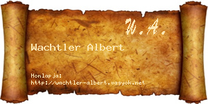 Wachtler Albert névjegykártya